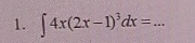 ∈t 4x(2x-1)^3dx= _