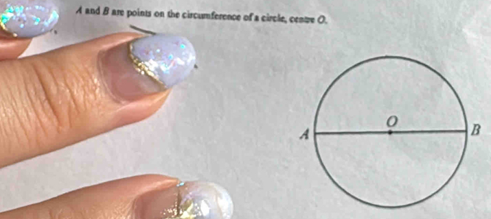 A and B are points on the circumference of a circle, centre O.