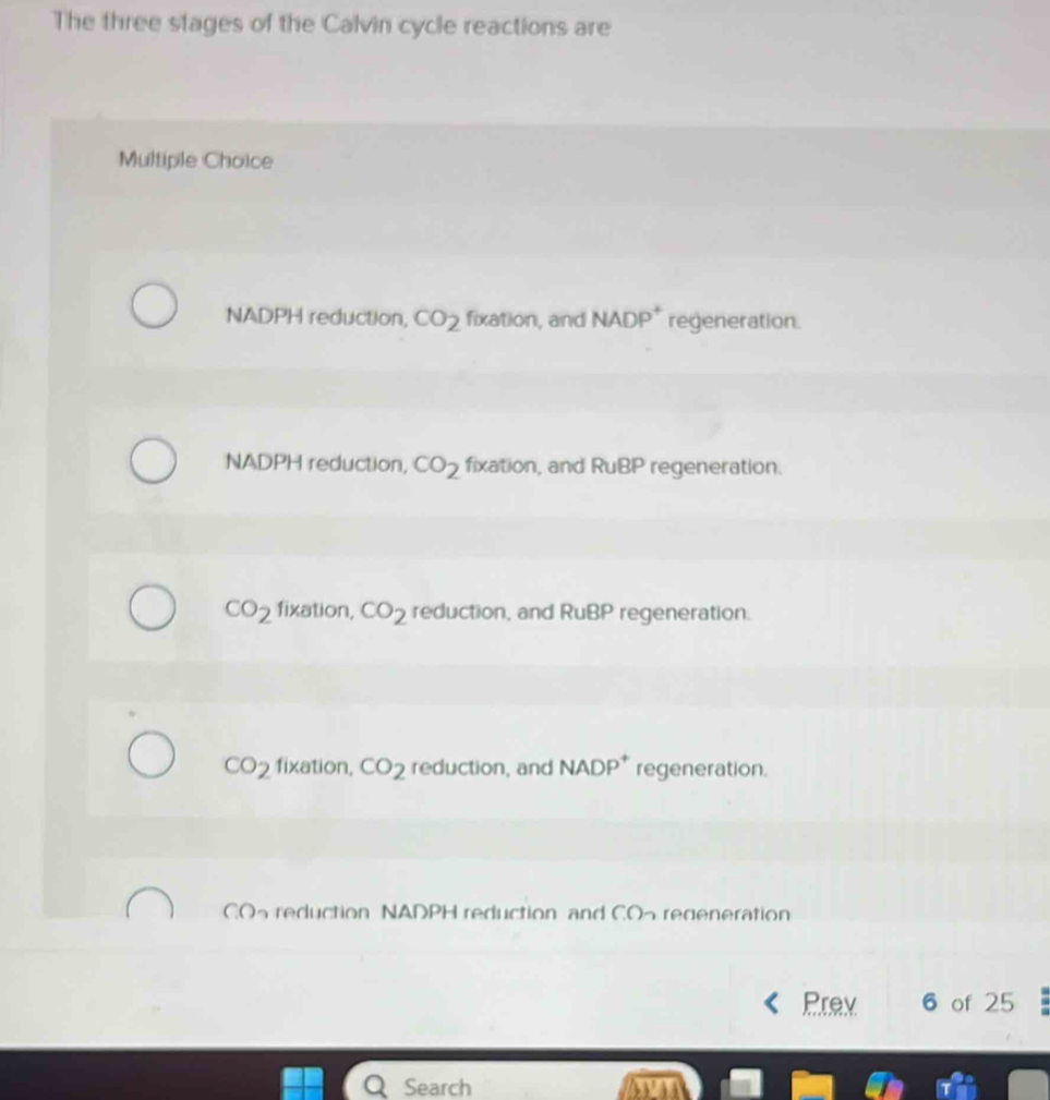 Solved: The three stages of the Calvin cycle reactions are Multiple ...