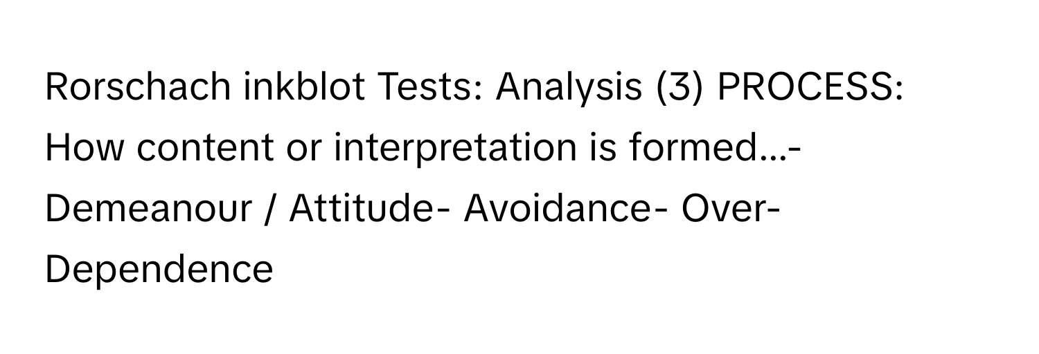 Solved: Rorschach inkblot Tests: Analysis (3) PROCESS: How content or ...