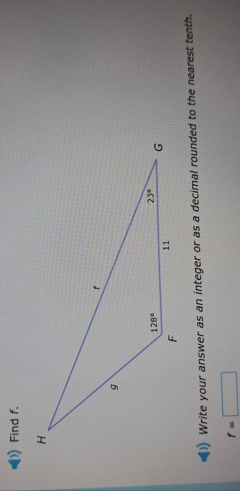 Find f.
Write your answer as an integer or as a decimal rounded to the nearest tenth.
f=
= □ /□  