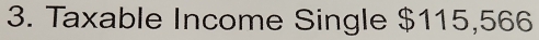 Taxable Income Single $115,566