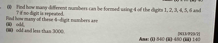 Solved: Find how many different numbers can be formed using 4 of the ...