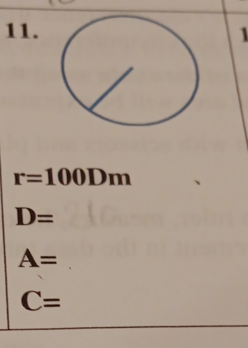 11.1
r=100Dm
D=
A=
C=