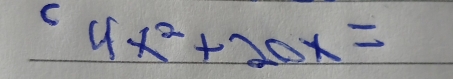 4x^2+20x=