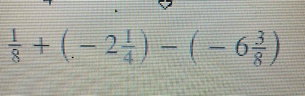  1/8 +(.-2 1/4 )-(-6 3/8 )