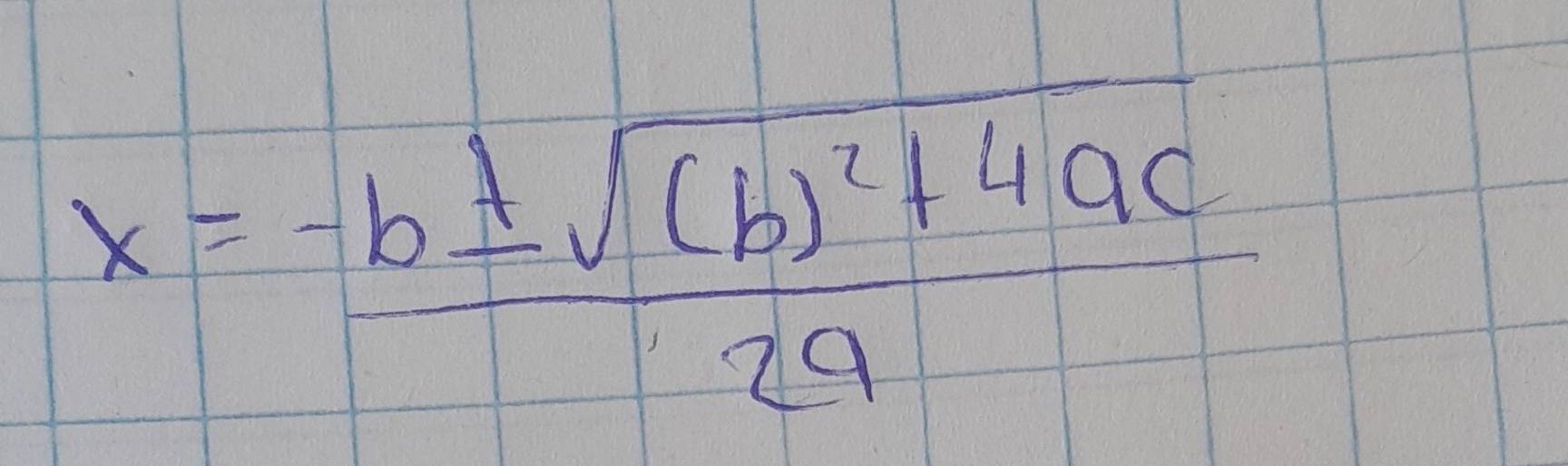 x=frac -b± sqrt((b)^2)+4ac2a