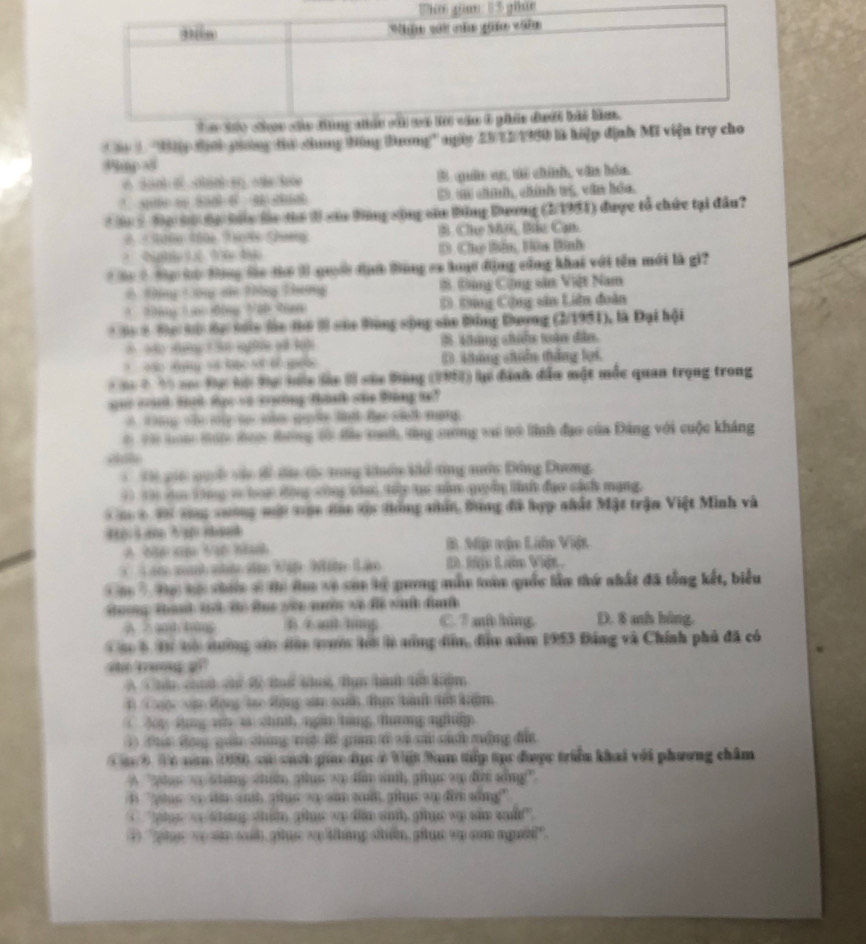 ''Hp đhới gưng tứ shung Hông Đương'' ngày 2012 1990 là hiệp định
39mp a8
B. quân sự, ti chính, vậ hóa.
soie o sad 6 t stia D m chính, chính t5, văn hóa.
h  1 Đạ tố đự Đc lc tư đ cáa Bông sông căn Đông Dương (2/1951) được tổ chức tại đầu
#  aáo th0 Go Chương B Clhe Mn, Bu Can
D. Chơ Biên, Hòa Bình
* C * Đa ti tộng lác đờ 3 guọới đạớ Đùng cn hoạt động công khat với tên mới là gi
6 Tông Đông do Thông Thưng B Đùng Cng sân Việt Nam
*  TángT đông ậ Ran D Đùng Cộng sân Liên đoàn
* Đà 2 tạ t đự sic lủa tờ 1 sủa Đùng sông của Đông Dương (2/1991), là Đại hội
B kháng chiếu toàn dân.
tg  v á labe số t g ( kháng chiến tắng lợi,
n t h c thc lợ ta tuớc làc l3 của tung (2993) lạ định đầu một mắc quan trọng trong
gu wu mtttot coờng thánh she Bing t?
* tong to my nọ mh gu le teh te sielh mạng
0 Đà ton tư tược tường tô đáu tnth, từng sương vai tô lình đạo của Đảng với cuộc kháng
*  Và giả qui vào đề đầu tc trng kuên kải từng nước Đảng Dương,
tà Hà tc và lạạ đong công thi tớp tực năm quyần lình đục cách mạng,
đài côg cưông một tnc đạc tc thông nân, Đùng đề hợp nhất Mật trận Việt Minh và
A Mp p V4 nb B. Miện vận Lähe Viện
L on mnh nhn see Wäfe Wöhe Lao t  l Lăn Viện 
a T  Đự vo chic v ti đa về cơn lự qương mẫu toàn quốc lầa thứ nhất đã tổng kết, biểu
Hươg tanh 1ế t tue s0 sờs vã dể si dn
A △and/ting B 4 n hmp C. 7 mt hing D. 8 ah hàng
Cáo 6 đự tài sường vủ dân tư tới là nũng dim, đâu năm 1953 Đảng và Chính phủ đã có
sn trang q
A Chh chíh ch đc tai toc Tạn hình t kẩm
Cc vận động lạo động sa suh, đựn hành tấi kểm
y tng vi a chính  ngài bang thưưng ngip
1 Phi Đôn quản chứng triệ để gam t và sái sánh mộng đất
Că ờ Tô năm 00) sn suớ gic đục ở Vật Sam tấp tục được triển khai với phương châm
A 'phay vy sáng chin, giự wp din snh gực vp dii sống'.
d ' tus o so sth gtụe ap son som, gtụ am divi song''
C 'phan va thp thiền gực vụ dễn snh pực vự sâm wuất''',
④ ''gụy vo san sah gự vp tháng nhẩn, pha vụ can ngờ''.