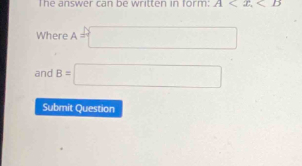 The answer can be written in form: A ,
Where A=□
and B=□
Submit Question