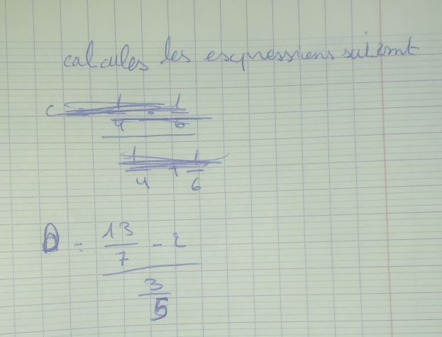 calcles les excuessions sucpmt
=frac  13/7 -2 3/5 