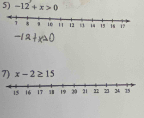 -12+x>0
7) x-2≥ 15