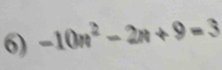 -10n^2-2n+9=3