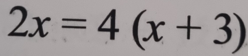 2x=4(x+3)