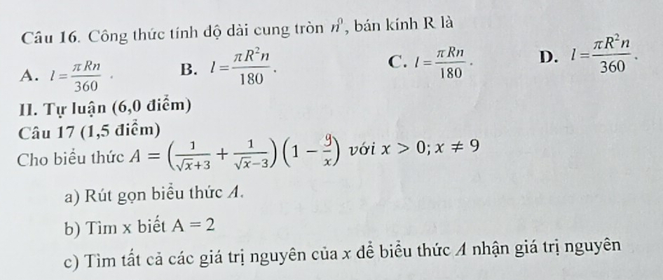 Giải quyết:Công thức tính độ dài cung tròn n° , bán kính R là A. l= π ...