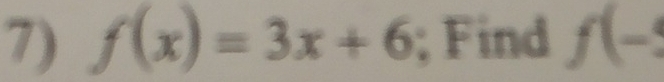 f(x)=3x+6; Find f(-