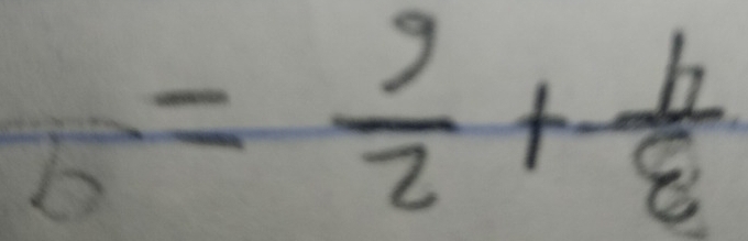 b= 9/2 + b/8 