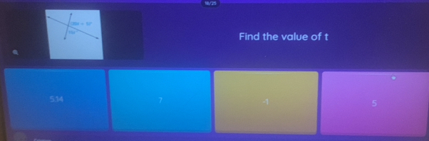 (20x+5)^circ 
150°
Find the value of t
5. 34 7 7 5