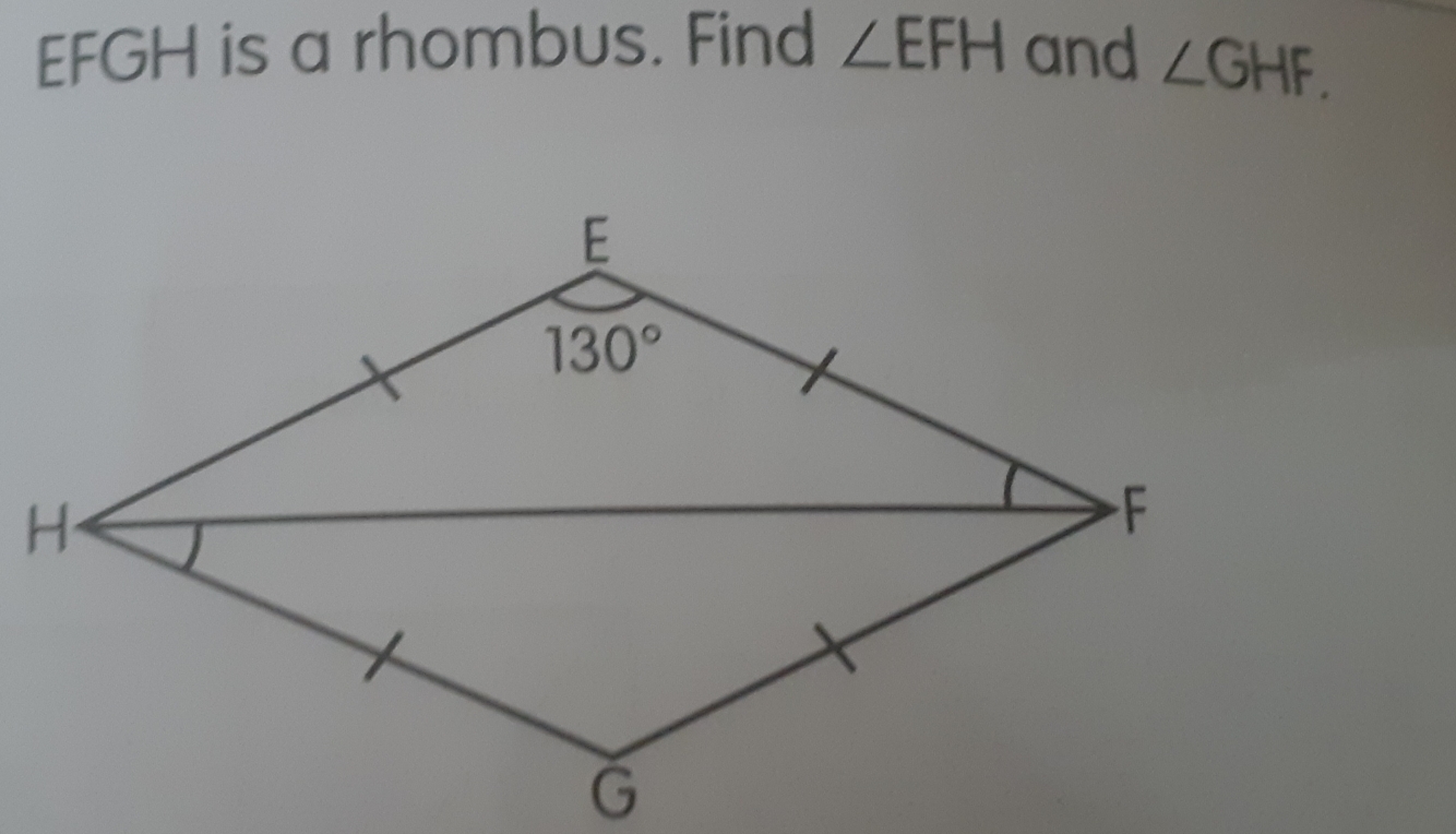 EFGH is a rhombus. Find ∠ EFH and ∠ GHF