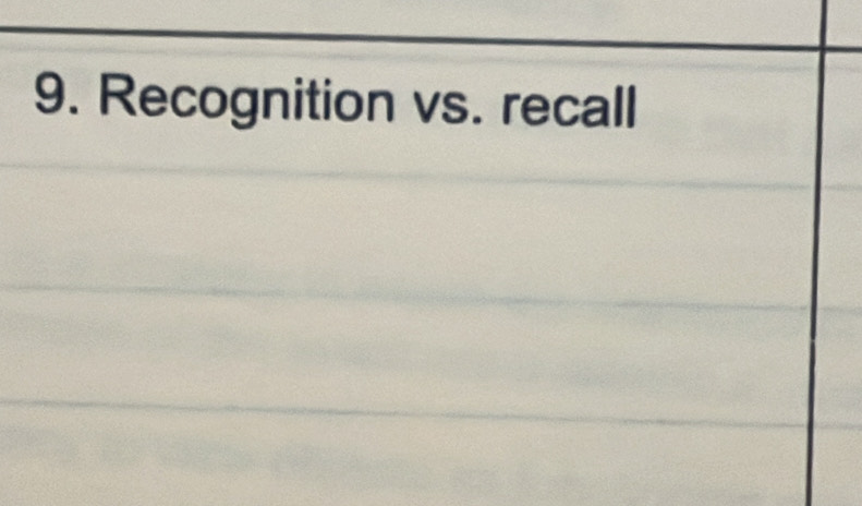 Recognition vs. recall