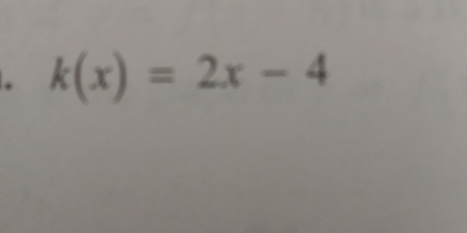 k(x)=2x-4