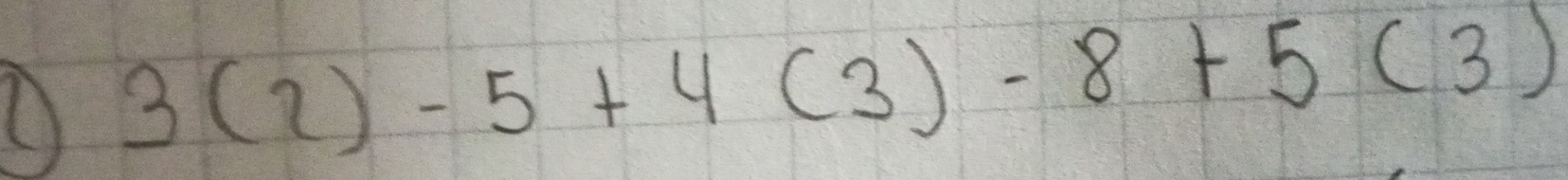 3(2)-5+4(3)-8+5(3)