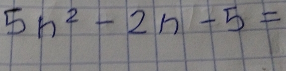 5n^2-2n-5=