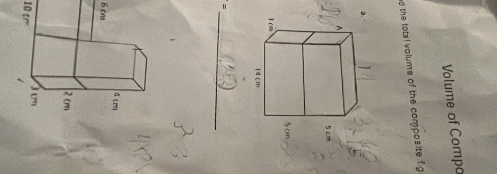 Volume of Compo 
d the total volume of the composite f g 
_ =
6 cm
10 £