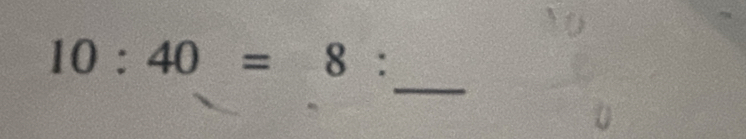 10:40=8 : 
_