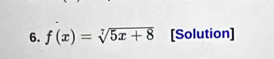 f(x)=sqrt[7](5x+8) [Solution]