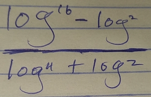  (log^(16)-log^2)/log^4+log^(-2) 