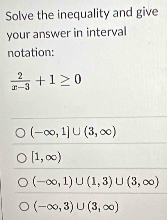 Solved: Solve the inequality and give your answer in interval notation ...