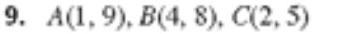 A(1,9), B(4,8), C(2,5)