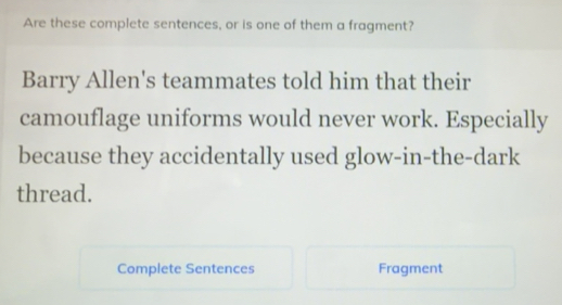 Gelöst:Are these complete sentences, or is one of them a fragment ...