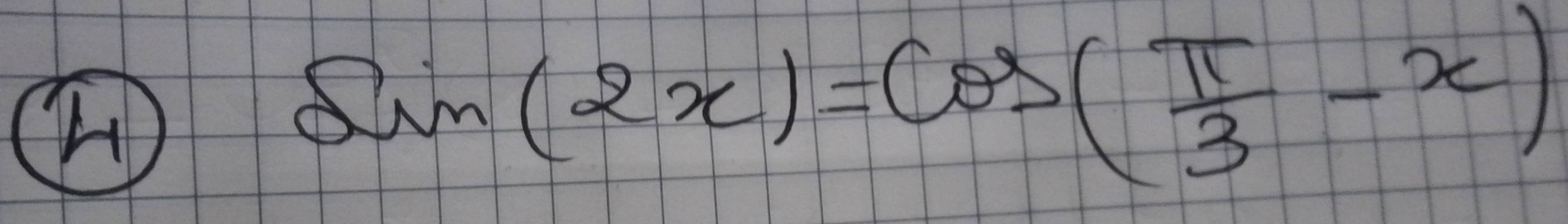 sin (2x)=cos ( π /3 -x)