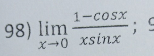 limlimits _xto 0 (1-cos x)/xsin x ;