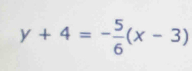 y+4=- 5/6 (x-3)