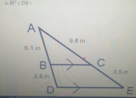 .Is overline BCparallel overline DE ?