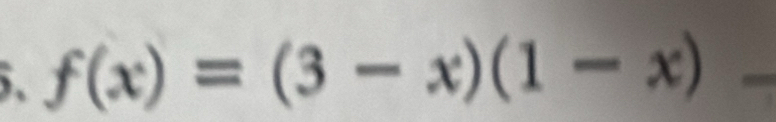 f(x)=(3-x)(1-x)