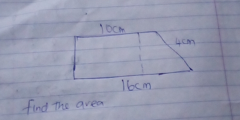 10cm
4cm
16cm
find The area