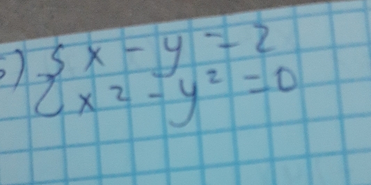 beginarrayl x-y=2 x^2-y^2=0endarray.