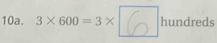 3×600= 3× hun □  Ireds
□ 