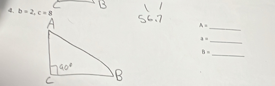 b=2, c=8
_
A=
_
a=
B=
_