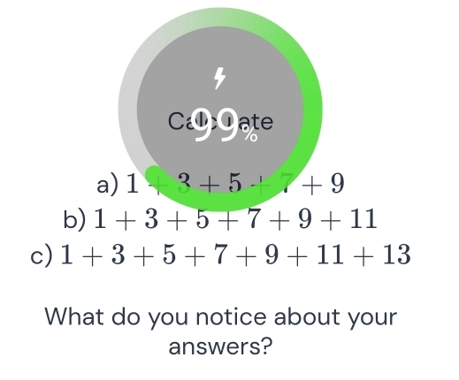 What do you notice about your
answers?