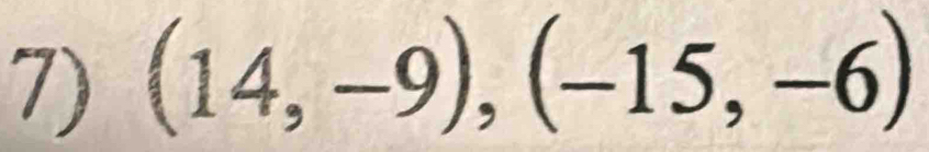 (14,-9), (-15,-6)