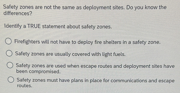 Solved: Safety zones are not the same as deployment sites. Do you know ...