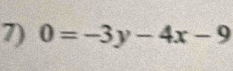 0=-3y-4x-9