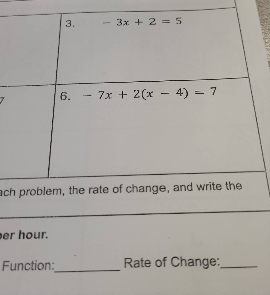 ac
er hour.
Function:_ Rate of Change:_