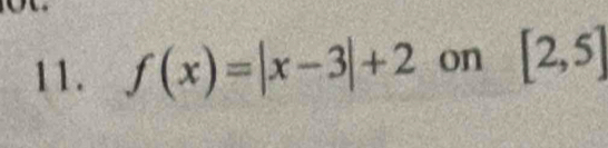 f(x)=|x-3|+2 on [2,5]