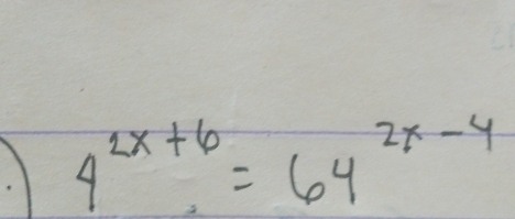 4^(2x+6)=64^(2x-4)