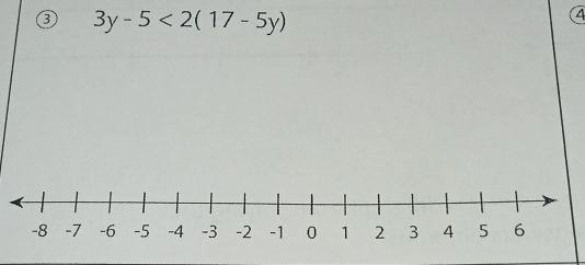 ③ 3y-5<2(17-5y)
4